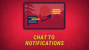 Chat to Notifications