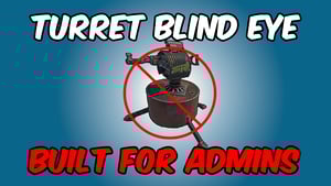 Admin Turret Blind Eye