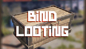 Bind Looting