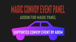 Magic Convoy Event Panel