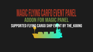 Magic Flying Cargo Ship Event Panel