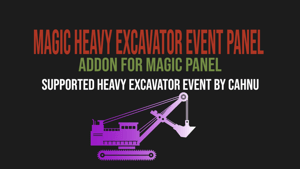 Magic Heavy Excavator Event Panel