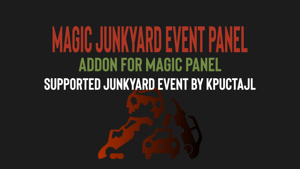 Magic Junkyard Event Panel