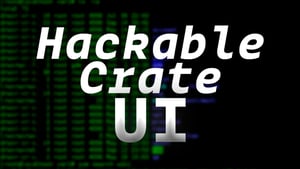 Hackable Crate UI