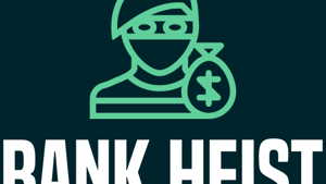 Bank Heist