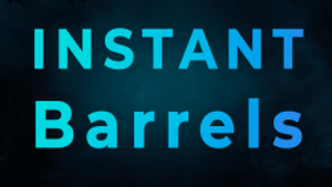Instant Barrels