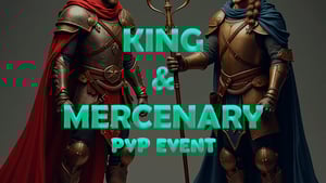 King & Mercenary PVP Event