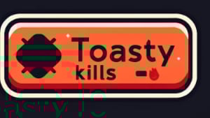 Toasty Kills